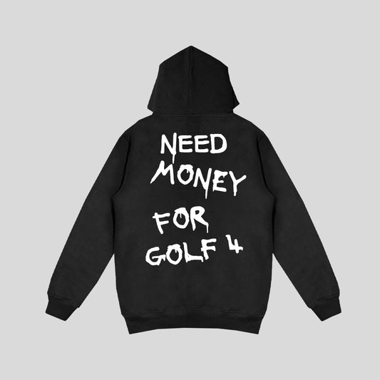 Hoodie "Need Money For Golf 4"