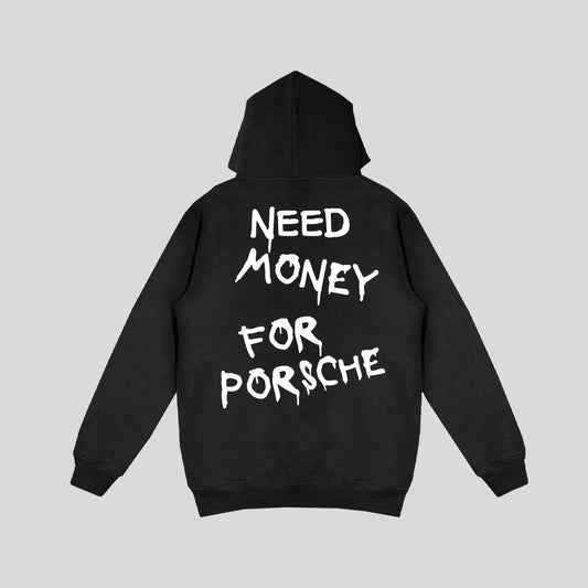 Hoodie "Need Money For Porsche"