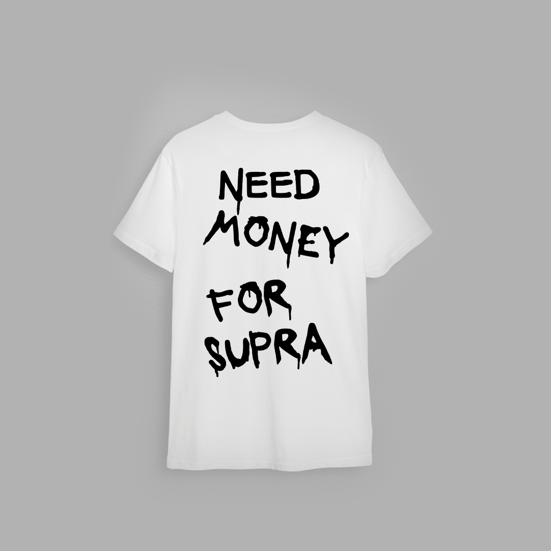Tricou "Need money for Supra"